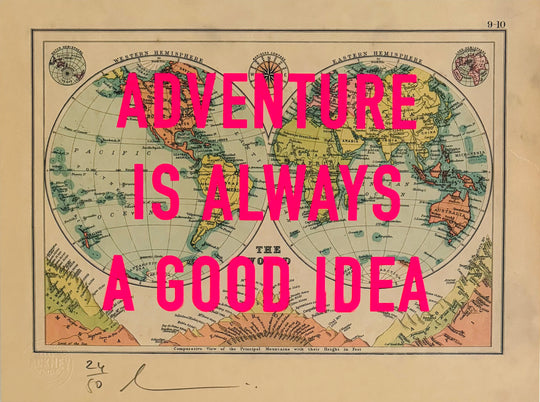 ADVENTURE iS ALWAYS A GOOD iDEA