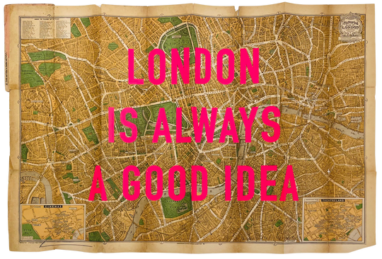 LONDON iS ALWAYS A GOOD iDEA - LARGE PiNK ViNTAGE MAP