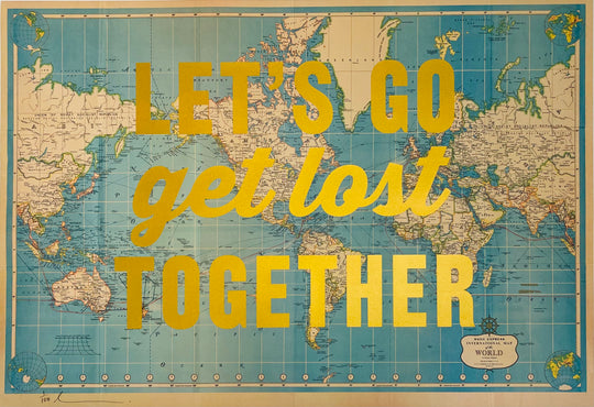 LETS GO GET LOST TOGETHER - WORLD MAP GOLD